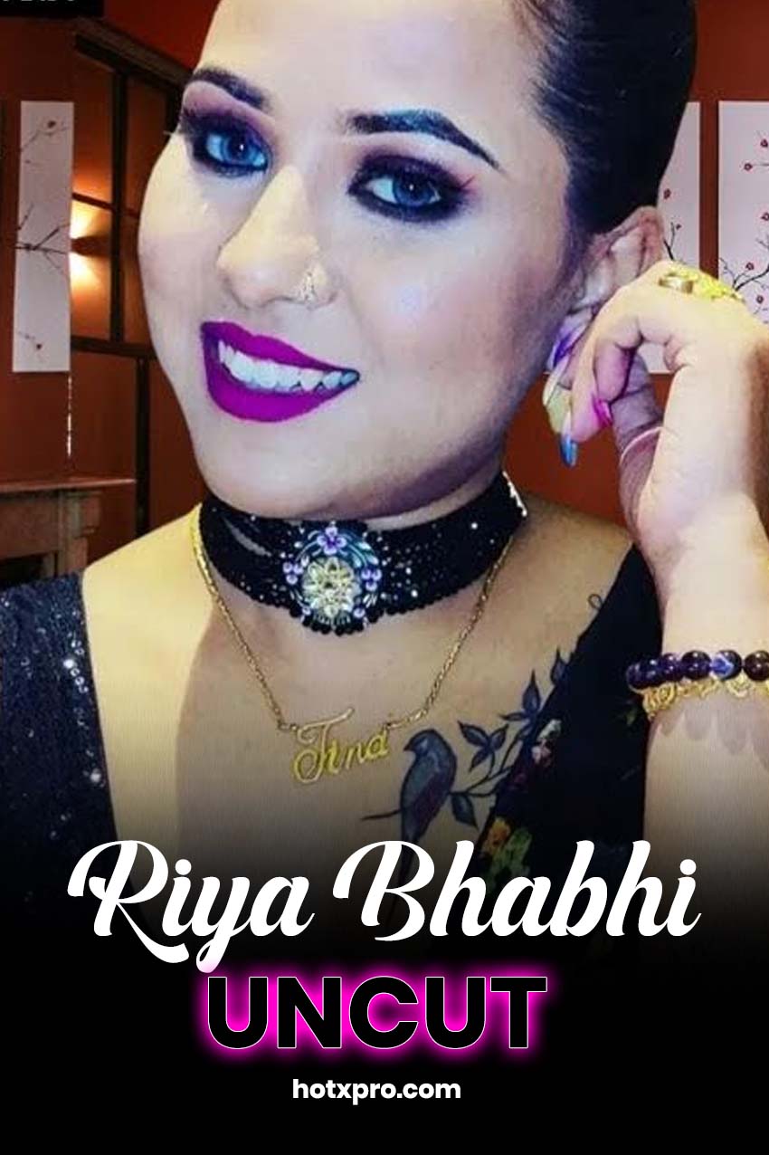 RIYA BHABHI UNCUT
